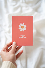 Print "Stay Positive"