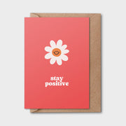 Print "Stay Positive"